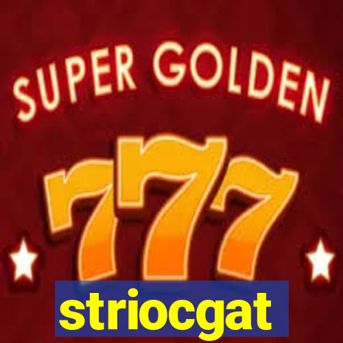 striocgat