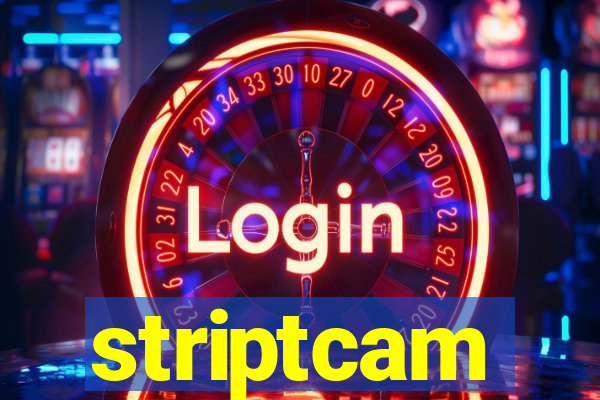 striptcam