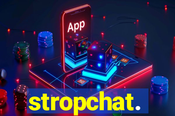 stropchat.