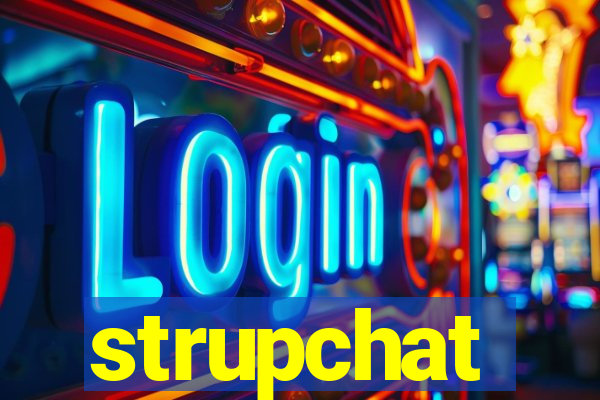 strupchat