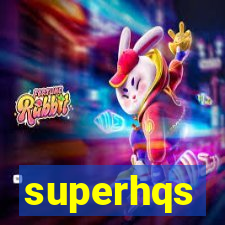 superhqs