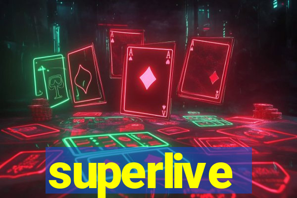 superlive