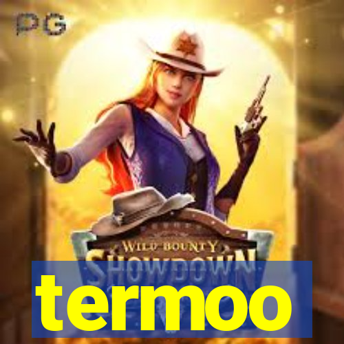 termoo