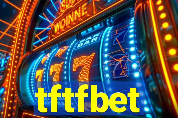 tftfbet