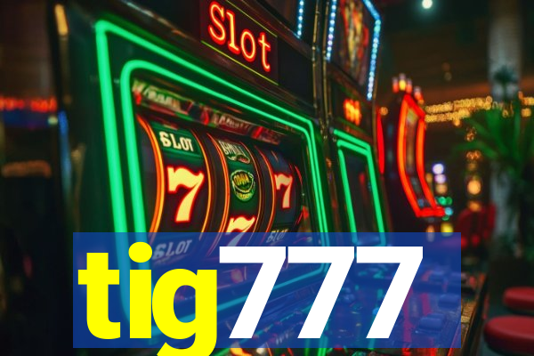 tig777