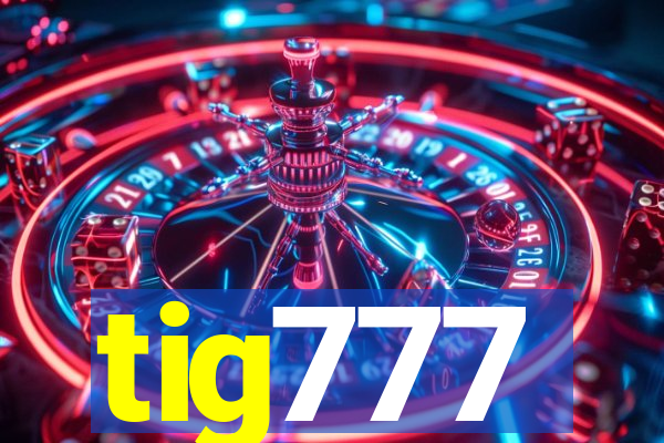 tig777