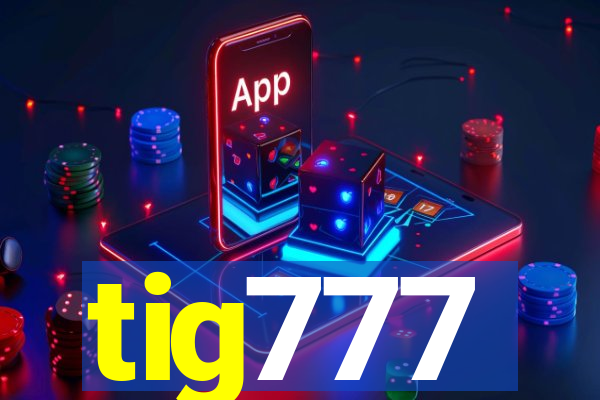 tig777