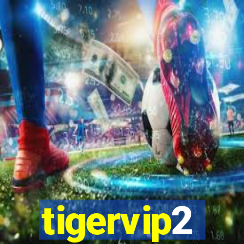 tigervip2