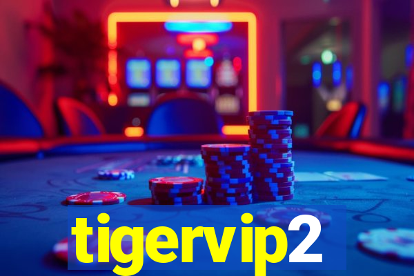 tigervip2