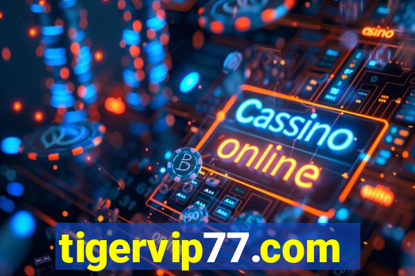 tigervip77.com