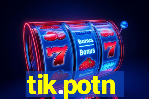 tik.potn