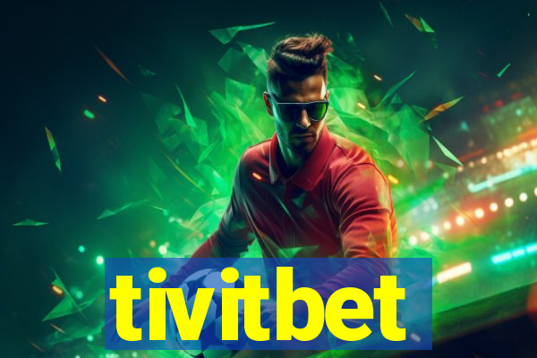 tivitbet