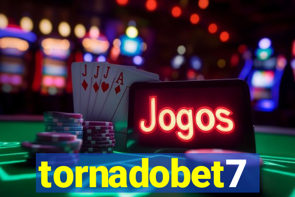 tornadobet7