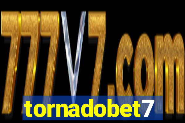 tornadobet7