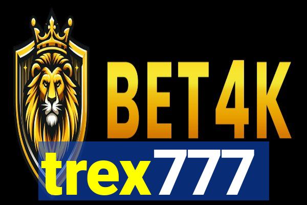 trex777