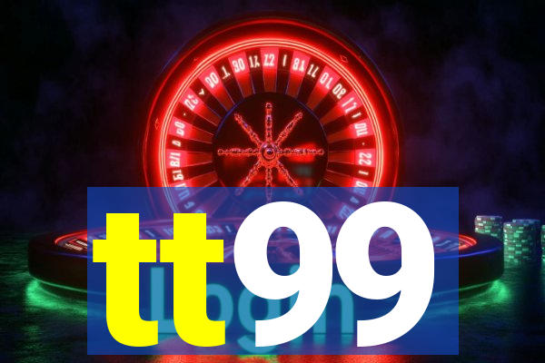 tt99