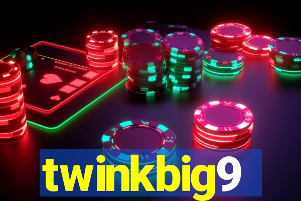 twinkbig9