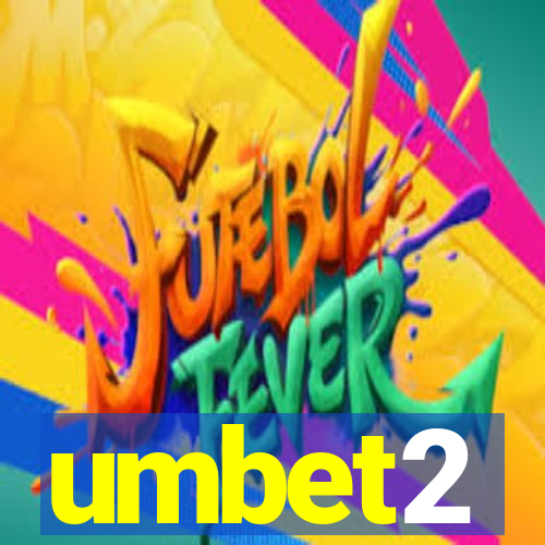 umbet2