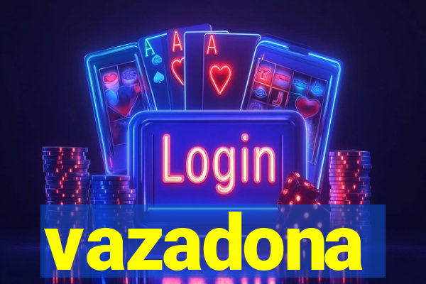 vazadona