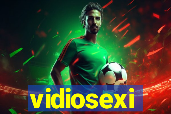 vidiosexi