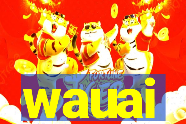 wauai