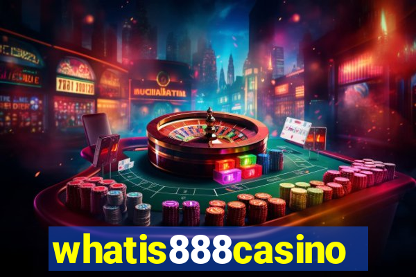 whatis888casino