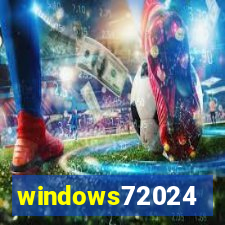 windows72024