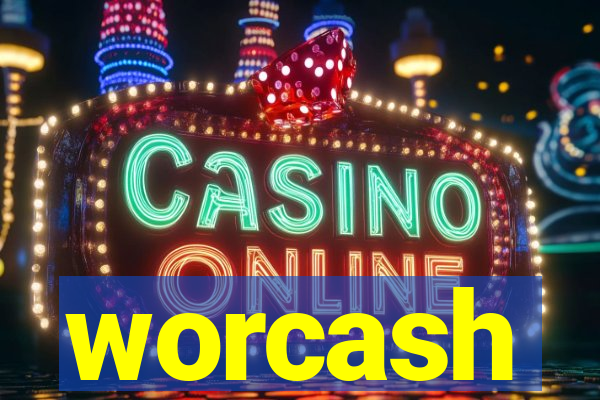 worcash