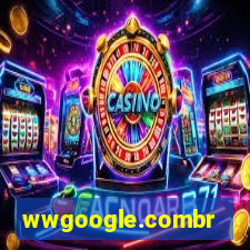 wwgoogle.combr