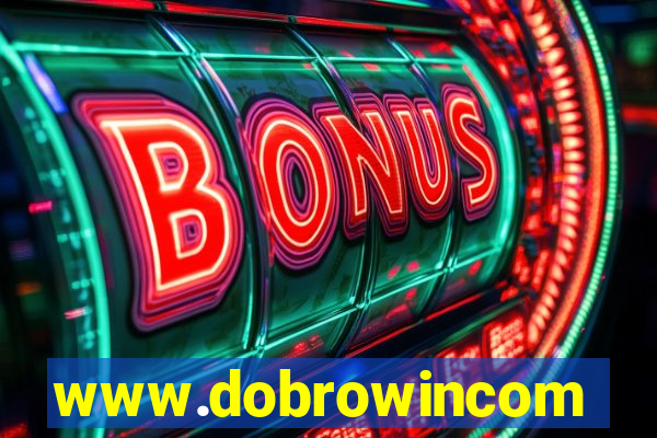 www.dobrowincom