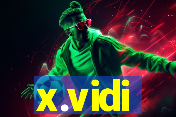 x.vidi