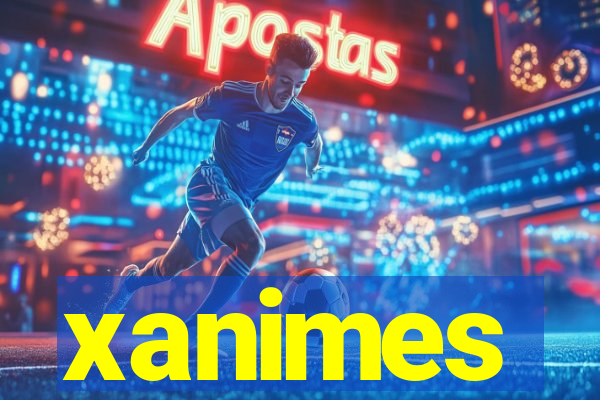 xanimes