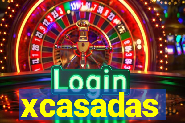 xcasadas