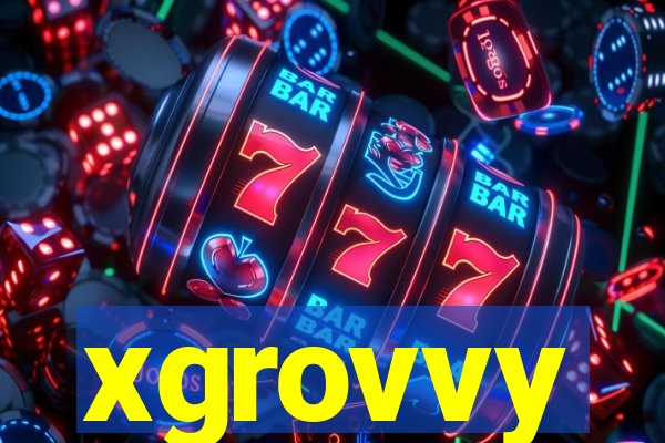 xgrovvy