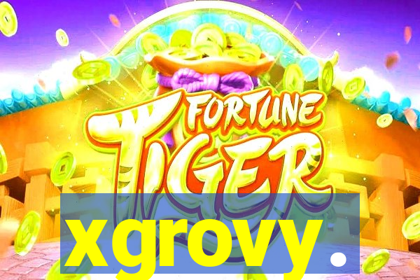 xgrovy.