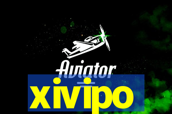 xivipo