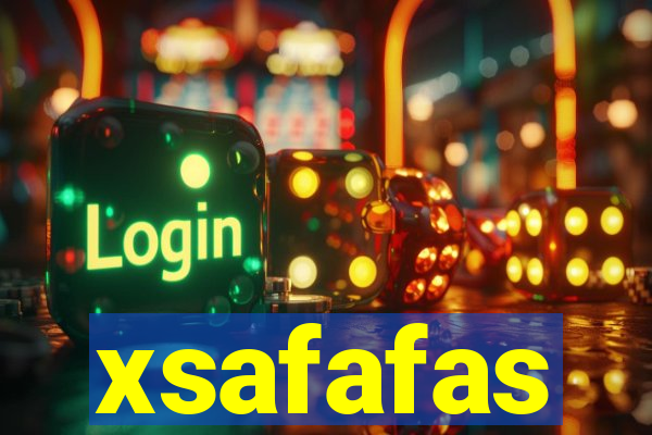 xsafafas