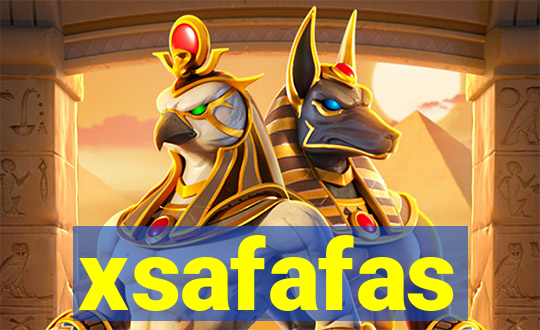 xsafafas