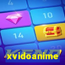 xvidoanime