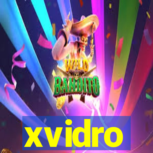 xvidro