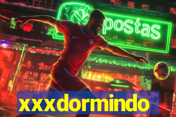 xxxdormindo